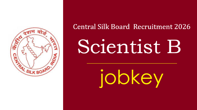 Central Silk Board Scientist B Online Form 2026-jobkey